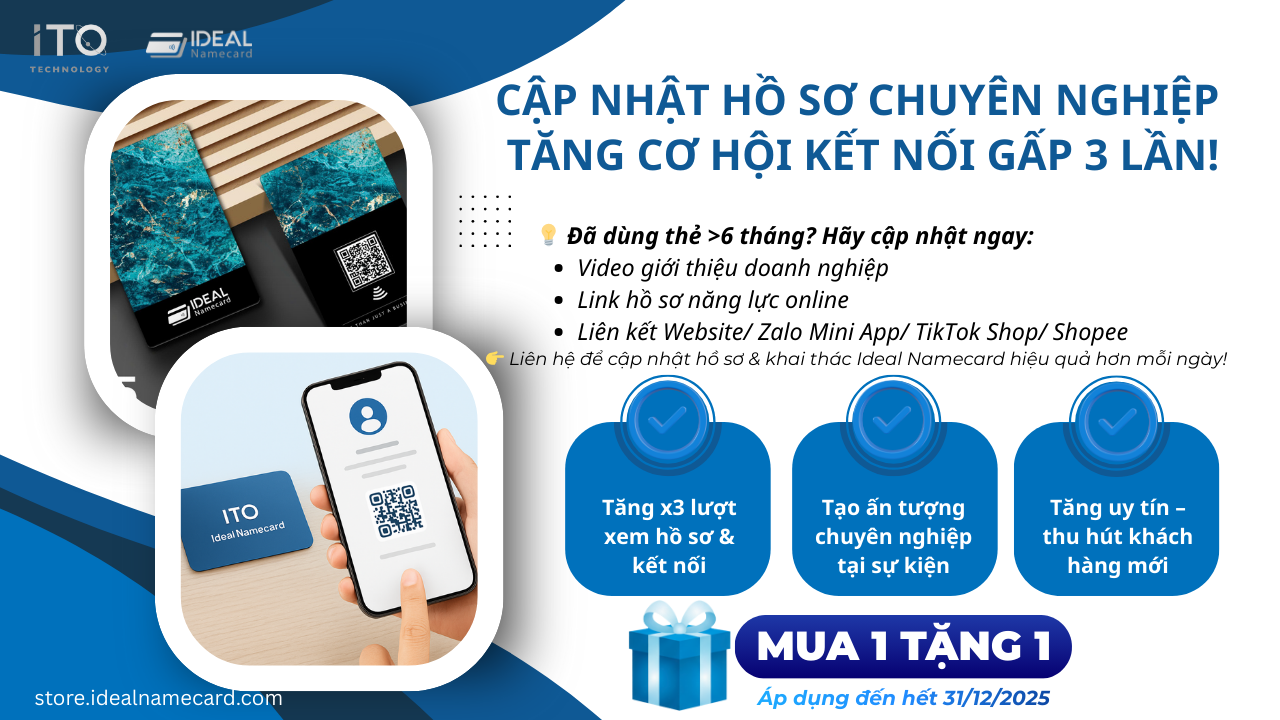 CẬP NHẬT HỒ SƠ CHUYÊN NGHIỆP – TĂNG CƠ HỘI KẾT NỐI GẤP 3 LẦN VỚI IDEAL NAMECARD